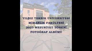 YTÜ Mimarlık Fakültesi 2023 Mezuniyet Fotoğraf Albümü [upl. by Ahsinawt75]