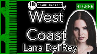 West Coast HIGHER 3  Lana Del Rey  Piano Karaoke Instrumental [upl. by Ainollopa]