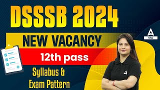 DSSSB New Vacancy 2024  DSSSB Syllabus amp Exam Pattern 2024  By Swati Mam [upl. by Narag]