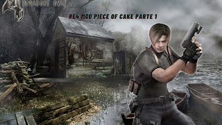 Resident Evil 4 Mod Piece Of CakeParte 1seinscrevanocanalativeosininho [upl. by Pachston]