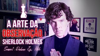 Quer deduzir como Sherlock Holmes Comece por aqui Ciência da dedução The game is on TGIO S01E00 [upl. by Elleved]