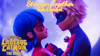 Stronger Together  SubEspañol amp Lyrics  Miraculous Ladybug amp Cat Noir The Movie  KingPierre [upl. by Irehj356]