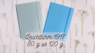 Review Leuchtturm 1917 80 gr compare to 120 grams [upl. by Suravat]