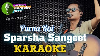 Sparsha Sangeet Karaoke Track With Lyrics  Purna Rai [upl. by Maunsell]