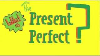 Understanding The Present Perfect [upl. by Evad]