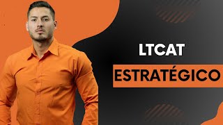 LTCAT  Estratégico [upl. by Rieth]