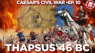 Thapsus 46 BC  Caesars Most Complicated Campaign  Roman DOCUMENTARY [upl. by Irrac882]