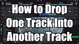 DJay Pro 2 Tutorial How to Drop One Track Into Another Track – TimmyG [upl. by Nesmat]