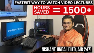 FASTEST WAY To Watch Video Lectures  SAVE 1500 Hours [upl. by Id]