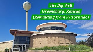 The Big Well  Greensburg Kansas Greensburg Rebuilt After Devastating F5 Tornado [upl. by Dustman643]