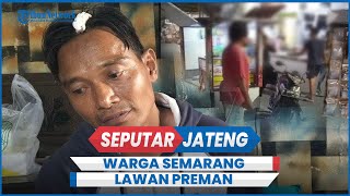 Aksi Heroik Agus Lawan Preman Semarang Palak Pedagang hingga Kena Bacok [upl. by Hali]