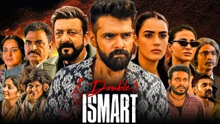 Double iSmart Full Movie Hindi Dubbed 2024 Ram Pothineni Sanjay Dutt Kavya Thapar Facts amp Review [upl. by Dweck]