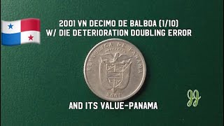 2001 Vn Un Decimo 110 De Balboa  Die Deterioration Doubling Error  Value  Panama [upl. by Ahsirpac]