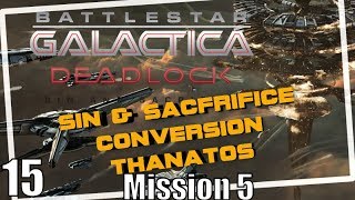 Battlestar Galactica deadlock Sin and Sacrifice Conversion Thantos Mission 5 [upl. by Aelahs661]