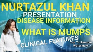 MUMPS DISEASE INFORMATIONPRESENTATION BY NURTAZUL KHAN [upl. by Ymrej747]