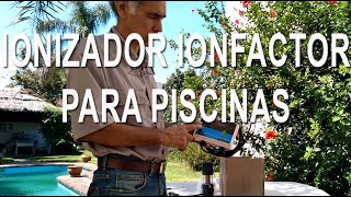 IONIZADOR PARA PISCINAS IONFACTOR AHORRE CLORO [upl. by Englebert]