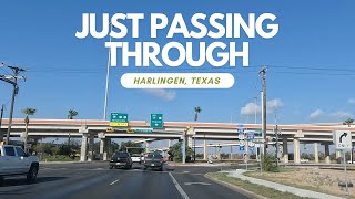 Just Passing Through  Harlingen Texas [upl. by Dnamra]