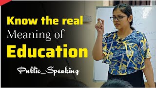 Real meaning of Education  Presentation  Motivational speech  Public speaking  Englishenglish [upl. by Ynots287]