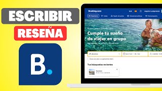 Cómo Escribir una Reseña en Bookingcom 2024 Paso a paso [upl. by Nahtahoj]