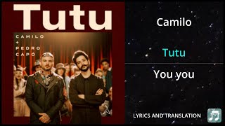 Camilo  Tutu Lyrics English Translation  ft Pedro Capó  Dual Lyrics English and Spanish [upl. by Ominorej199]