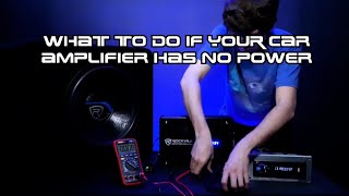 What To Do If Your Car Amplifier Has No Power will not turn on  Troubleshooting and checks [upl. by Nomal]