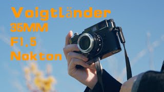 Voigtlander 35mm f15 Nokton Review Part I [upl. by Inoy]