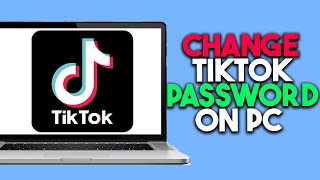 How To Change TikTok Password on PC Step By Step [upl. by Giglio618]