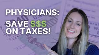 Personal Finance Expert Explains How Doctors Can Save a TON on Taxes [upl. by Lorilyn]