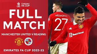 FULL MATCH  Manchester United 31 Reading  Fourth Round  Emirates FA Cup 202223 [upl. by Adnorat730]