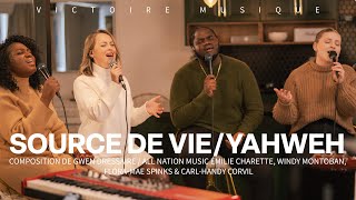 SOURCE DE VIE Gwen Dressaire amp YAHWEH All Nation Music  Victoire Musique Live [upl. by Tarfe]