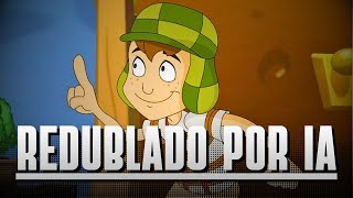 Chaves Animado com os dubladores originais AI Voice [upl. by Acenom]