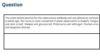 The client tested positive for the tuberculosis antibody and was placed on isoniazid 4 weeks ago [upl. by Maurie]