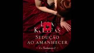 Audio livro de romance  Sedução ao Amanhecer Os Hathaways Volume 02 Lisa Kleypas [upl. by Ethben]