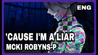 Cause Im a Liar Danganronpa V3 Fan Song by Mcki RobynsP「AzurePhoenix」 [upl. by Alebasi635]