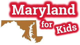 Maryland for Kids  US States Learning Video [upl. by Ahsille]