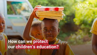 How can we protect our childrens education  UNDRR [upl. by Jeri]