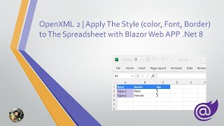 OpenXML Part 2  Apply The Style Color Font Border to The Spreadsheet with Blazor Web APP Net 8 [upl. by Eissirhc]