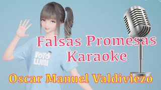 Falsas Promesas  Oscar Manuel Valdiviezo KARAOKE  PISTA [upl. by Gnilrad278]