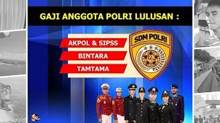 Gaji Polisi Lulusan Akpol SIPSS Bintara Polri dan Tamtama Polri [upl. by Elisee]