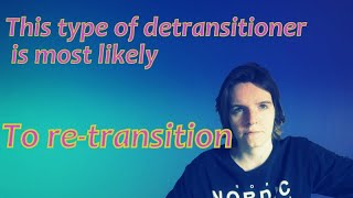 Detransitioners Perspective What does it ACTUALLY mean to DETRANSITION [upl. by Leftwich]