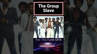 The Group Slave  For The Funk Of It [upl. by Aitnauq]