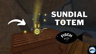 How To Get Sundial Totem in Fisch  Sundial Totem Location  Roblox [upl. by Sholes]