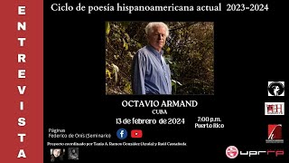 Entrevista a Octavio Armand Cuba Ciclo de poesía hispanoamericana actual 20232024 UPRRP [upl. by Bamford]