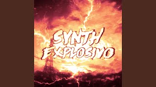 SYNTH EXPLOSIVO [upl. by Nicholson]