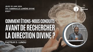 240620 EPEPP  COMMENT ETIONSNOUS CONDUITS AVANT DE RECHERCHER LA DIRECTION DIVINE   Pst D LUNGU [upl. by Cuthbertson]