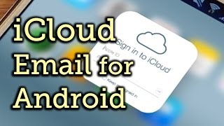 Access Your iCloud Email Account on Android Devices  Samsung Galaxy Note 3 HowTo [upl. by Nerrak]