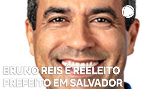 Bruno Reis é reeleito prefeito de Salvador [upl. by Ivan601]