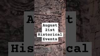 August 21st Unforgettable Historical Events That Shaped History shorts history facts [upl. by Apollus]