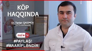 Köp nədir  Dr TERLAN QASIMOV QASTROENTEROLOQ ENDOSKOPIST MEDPLUS TV [upl. by Kapeed]