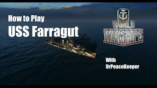 How To Play the USS Farragut in World of Warships [upl. by Yrallih]